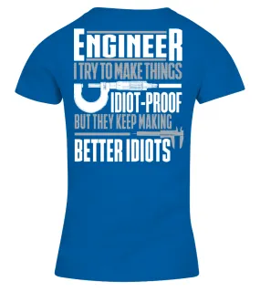 Engineer - Idiot Proof T-shirt Camiseta cuello pico Mujer