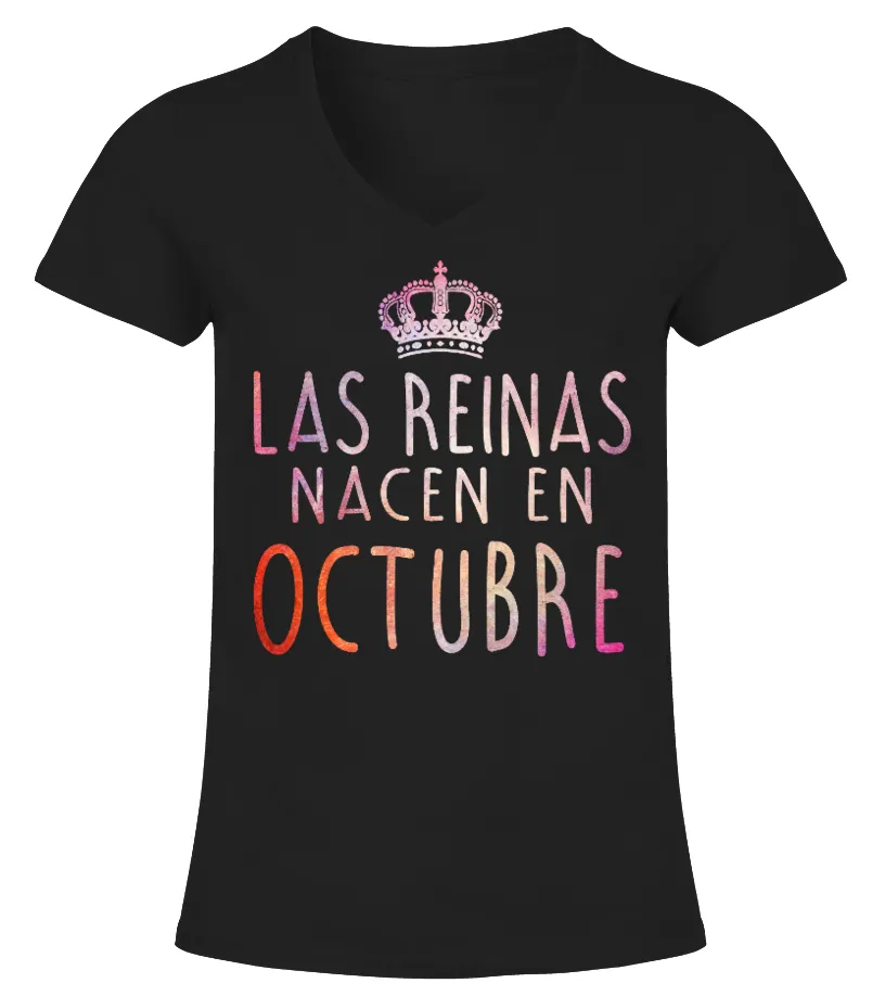 las reinas nacen en octubre Camiseta cuello pico Mujer