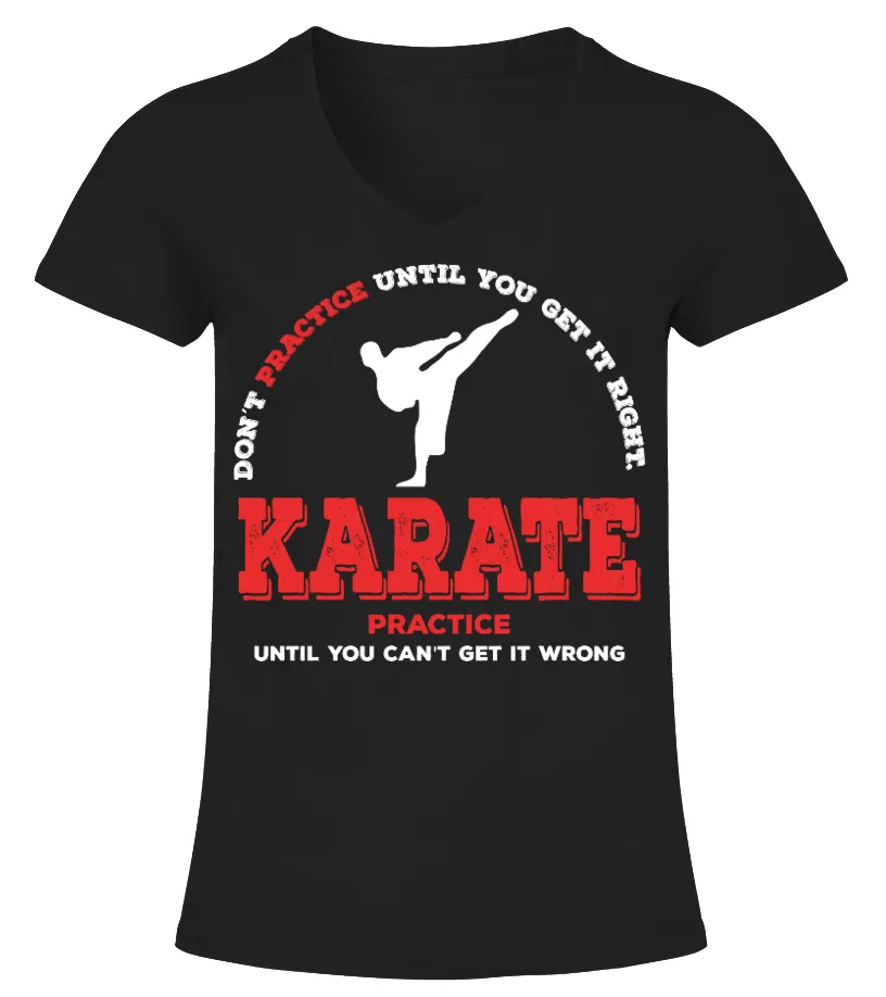 Practice Karate - Limited Edition Camiseta cuello pico Mujer